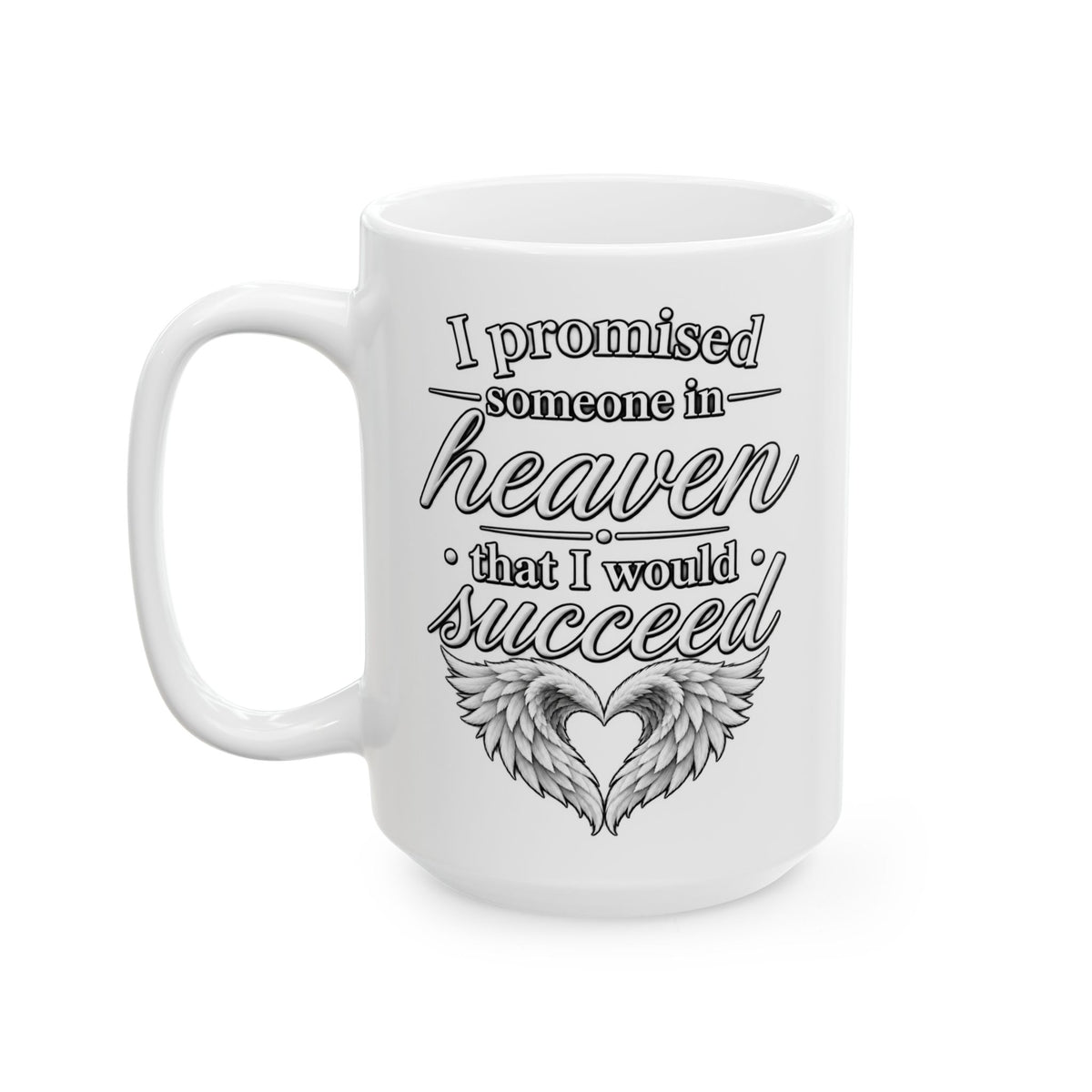 Ceramic Mug - "I Practiced For Heaven This Is Kind Of My Speed" Angel Wings Coffee Cup