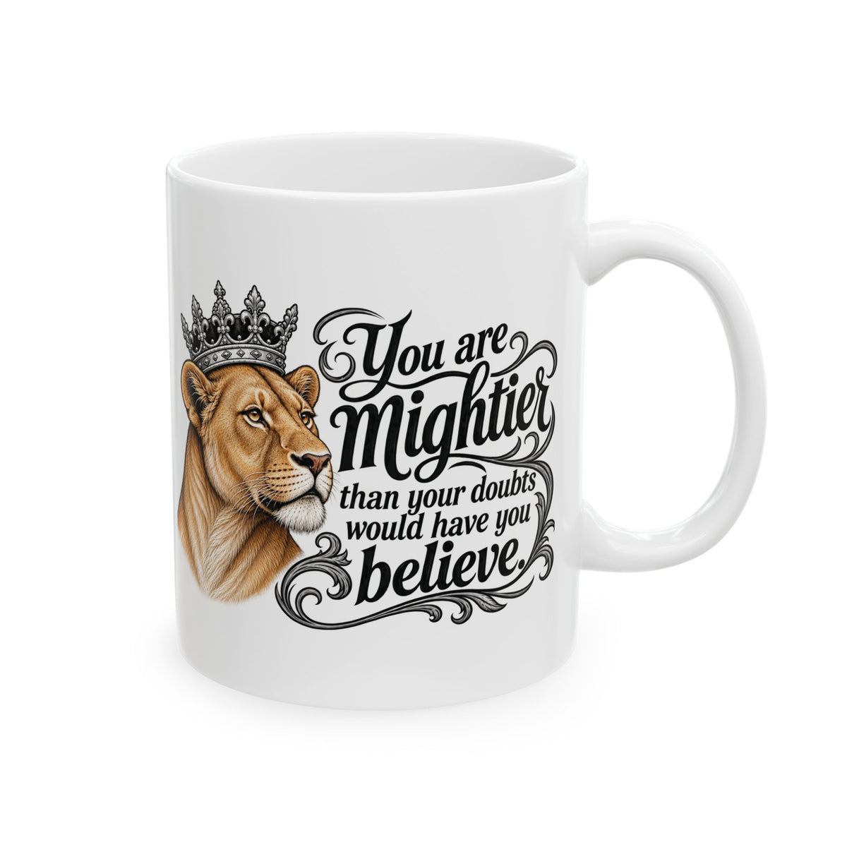 Lion Crown Ceramic Mug — Inspirational 'Be Your Own King/Queen' Coffee Cup (11oz, 15oz)